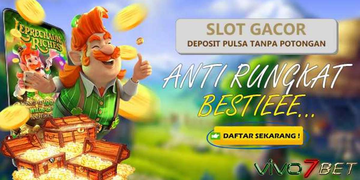 3 Kelebihan VIVO7BET Sebagai Situs Slot Online Deposit Pulsa Tri Terpercaya!