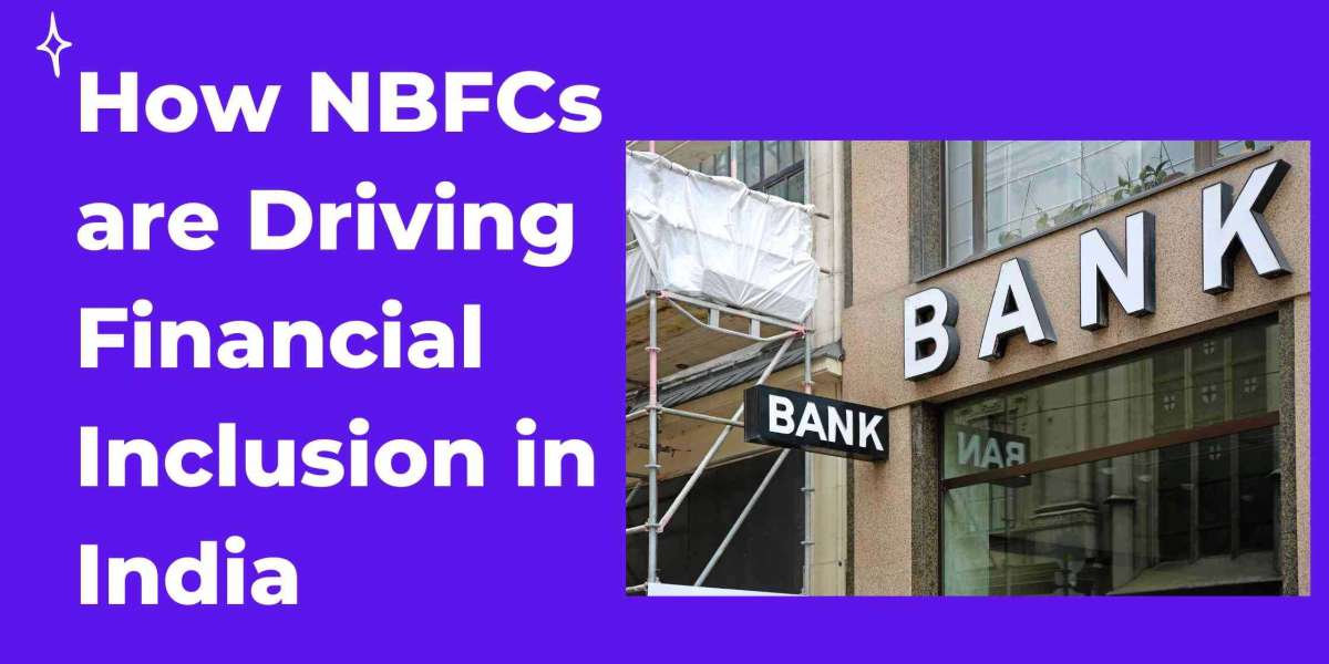 How NBFCs are Driving Financial Inclusion in India