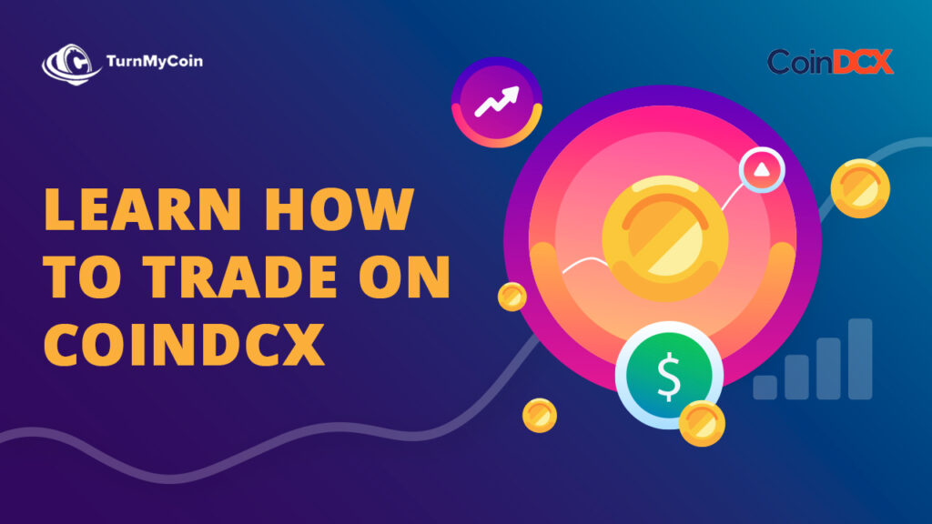 How To Ultimately Trade And Learn CoinDCX? - TurnMyCoin How to Buy Bitcoin in 2024 | Best Bitcoin Wallets