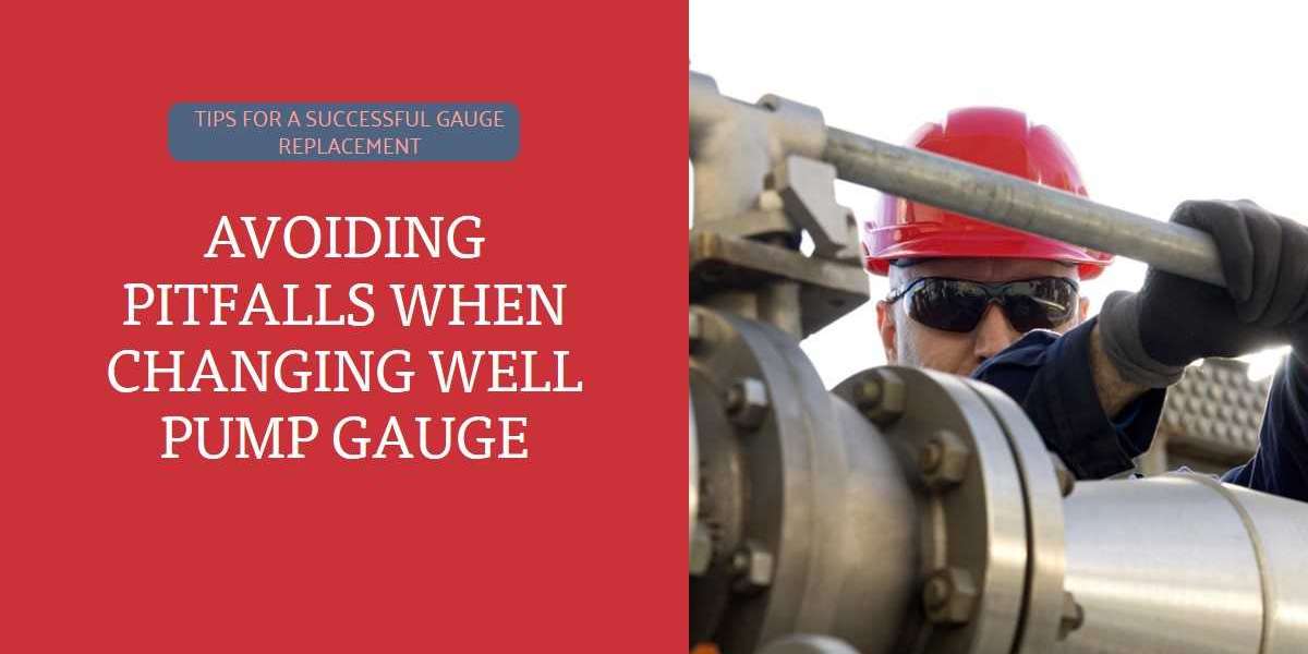 Be Wary of These Pitfalls When Changing the Pressure Gauge on Your Well Pump