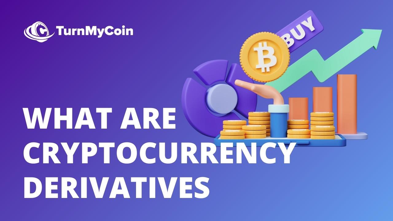 The Cryptocurrency Derivatives & best 5 ways to generate income - TurnMyCoin How to Buy Bitcoin in 2024 | Best Bitcoin Wallets