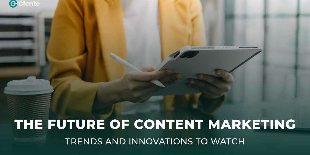 The Future of Content Marketing: Trends and Innovations to Watch