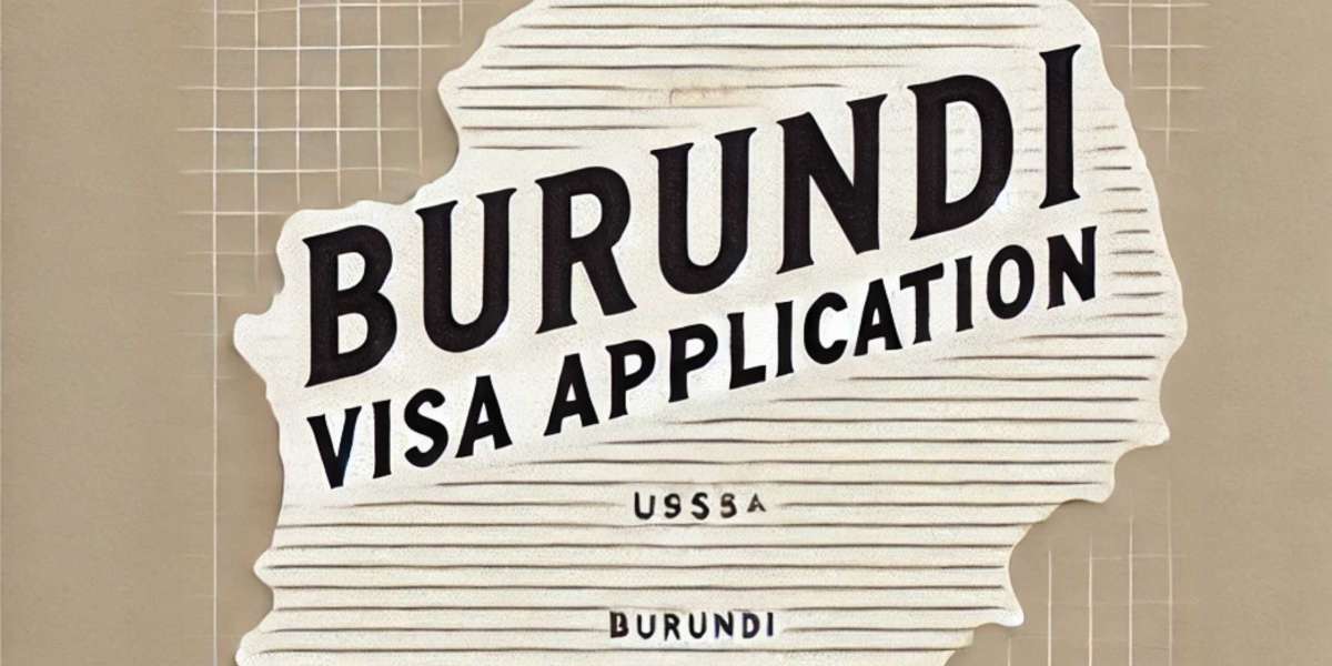 Burundi Visa Application: A Comprehensive Guide to the e-Visa Process