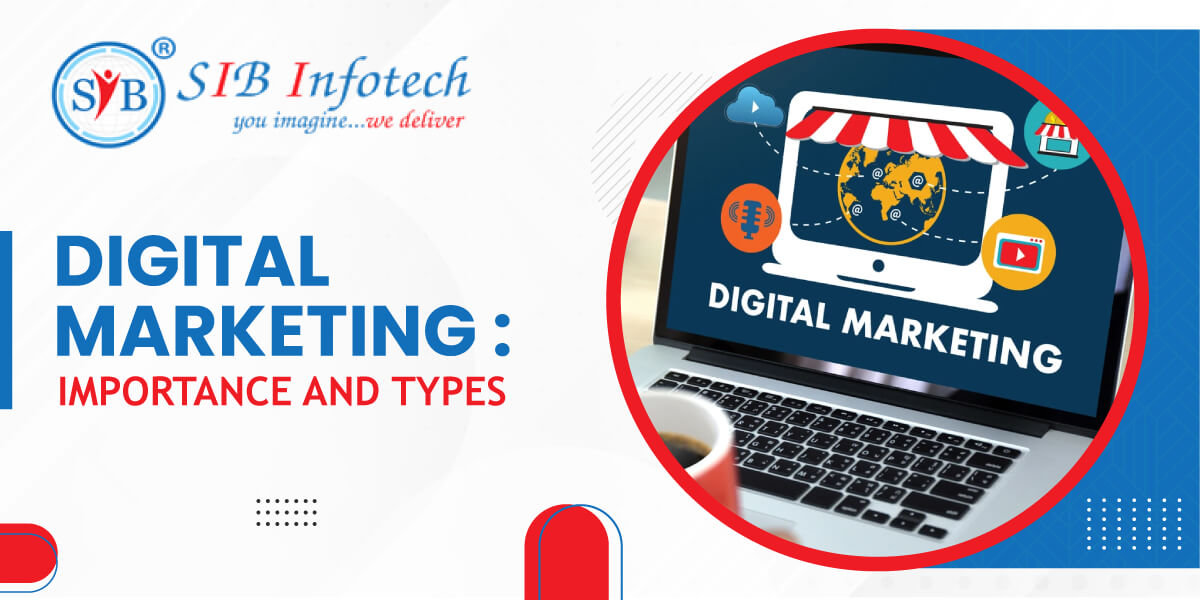 Digital Marketing: Importance and Key Types You Should Know