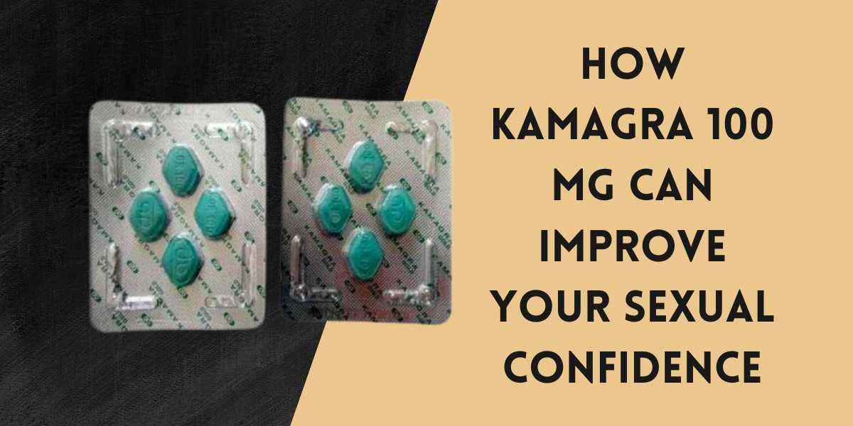 How Kamagra 100 Mg Can Improve Your ****ual Confidence